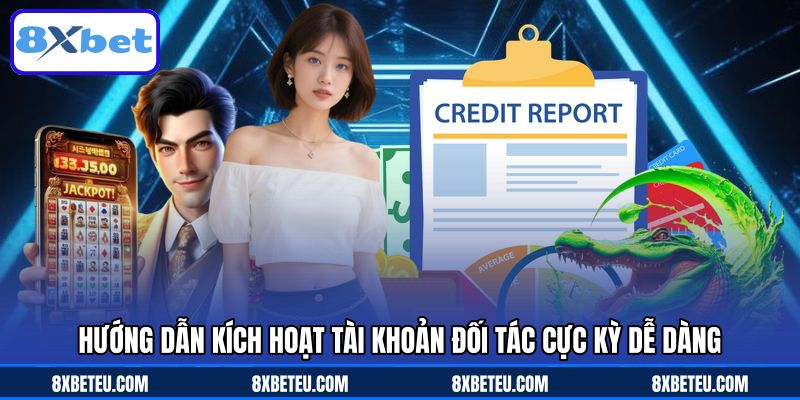 Hướng dẫn kích hoạt tài khoản đối tác cực kỳ dễ dàng Hướng dẫn kích hoạt tài khoản đối tác cực kỳ dễ dàng