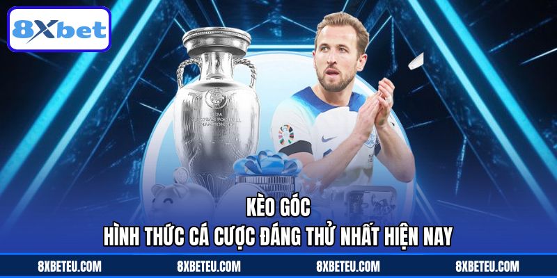 Kèo Góc – Hình Thức Cá Cược Đáng Thử Nhất Hiện Nay
