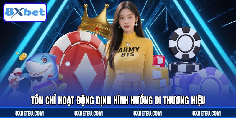 Tôn chỉ hoạt động định hình hướng đi thương hiệu Tôn chỉ hoạt động định hình hướng đi thương hiệu